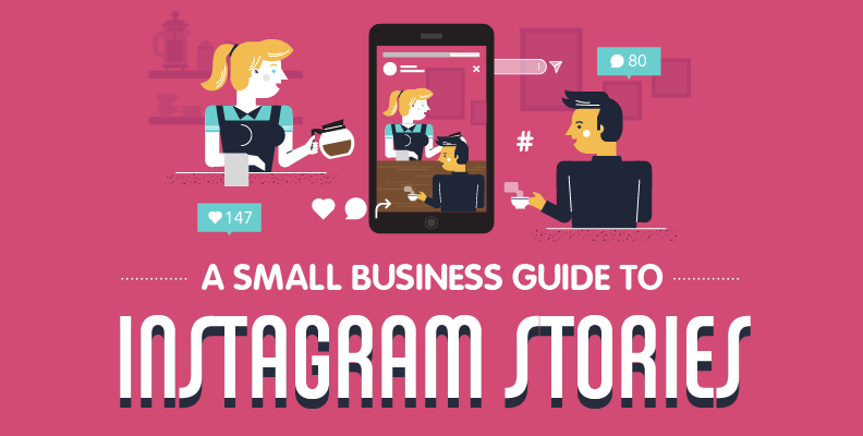 A Small Business Guide to Instagram Stories