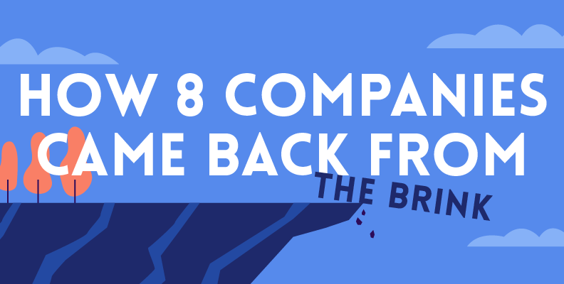 How 8 Companies Came Back From the Brink