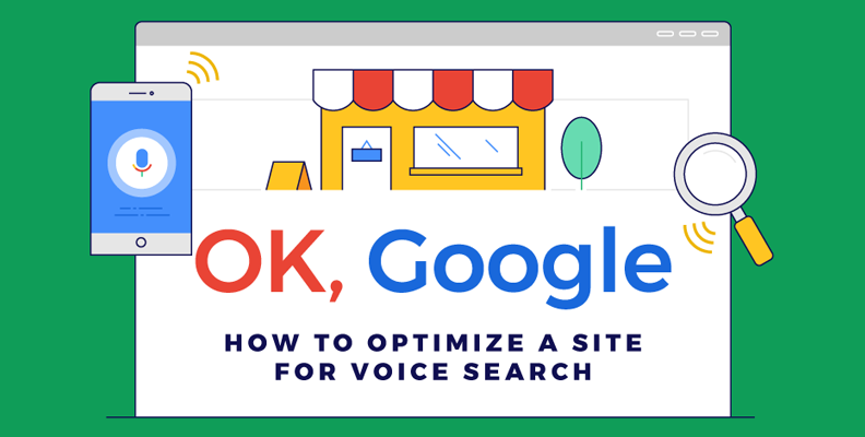 OK, Google: How to Optimize a Site for Voice Search