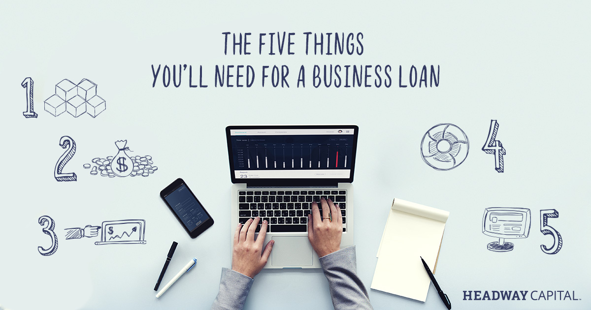 The 5 Things You’ll Need for a Business Loan