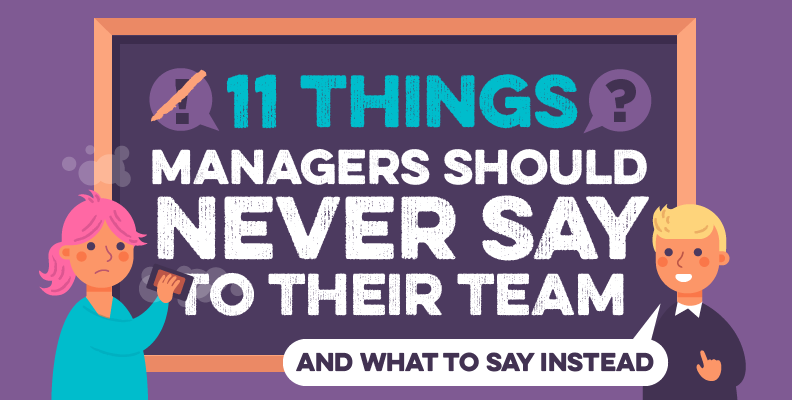 11 Things Managers Should Never Say (And What to Say Instead)