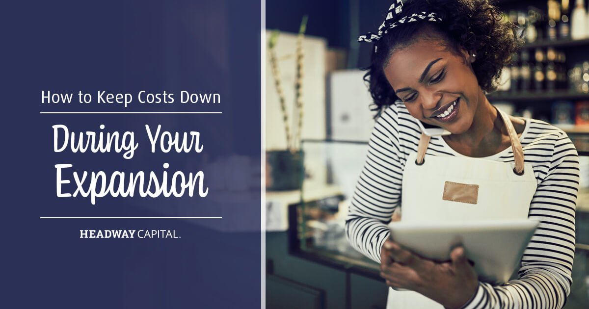 How Do You Manage Costs While Expanding Your Small Business?